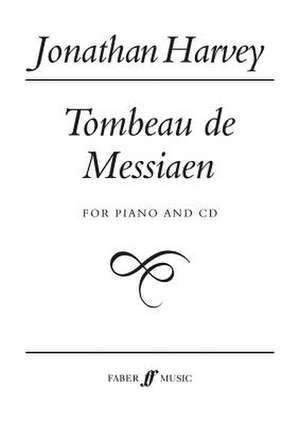 Tombeau de Messiaen de Jonathan Harvey