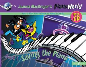 Pianoworld -- Saving the Piano, Bk 1 de Joanna MacGregor