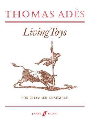 Living Toys de Thomas Adès