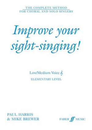 Improve Your Sight-Singing!: Elementary Low / Medium Treble de Mike Brewer