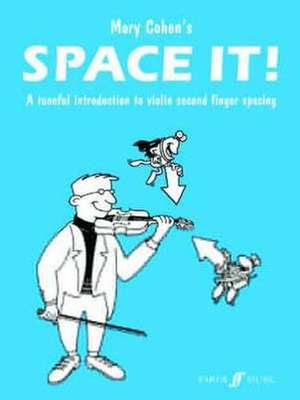 Space It! for Violin: A Tuneful Introduction to Violin Second Finger Spacing de MARY COHEN