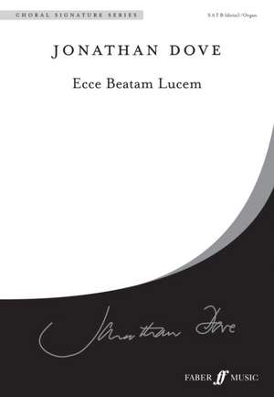 Ecce Beatam Lucem de Jonathan Dove