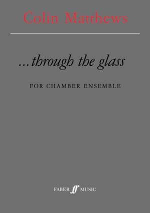 Through the Glass de Colin Matthews