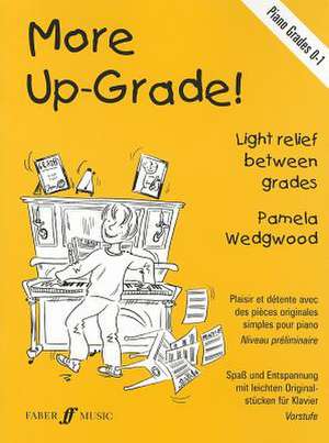 More Up-Grade!: Grades 0-1 de Pam Wedgwood