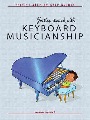 Getting Started with Keyboard Musicianship de Nicholas Keyworth