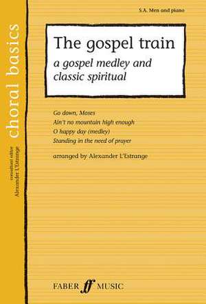 The Gospel Train: A Gospel Medley and Classic Spiritual de ALEXANDER L'ESTRANGE