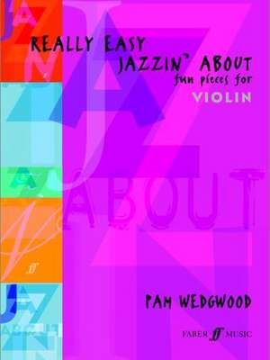 Really Easy Jazzin' about -- Fun Pieces for Violin de Pam Wedgwood