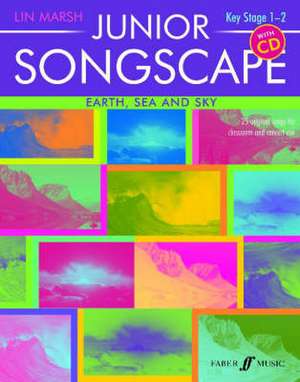 Junior Songscape -- Earth, Sea and Sky de Lin Marsh