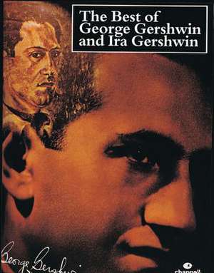 The Best of George Gershwin and Ira Gershwin de George Gershwin