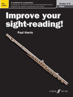 Improve Your Sight-Reading! Flute, Grade 6-8 de Paul Harris