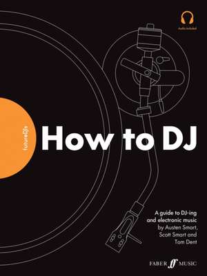 FutureDJs: How to DJ de Austen Smart