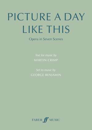 Picture a Day Like This (Text for Music) de George Benjamin