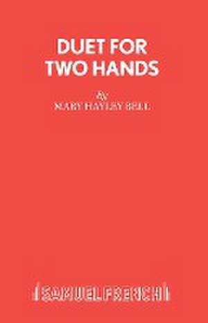 DUET FOR TWO HANDS de Mary Hailey Bell