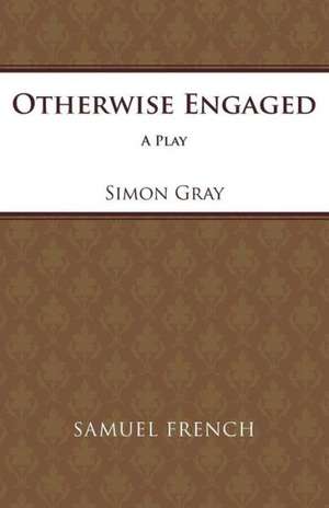 Otherwise Engaged de Simon Gray