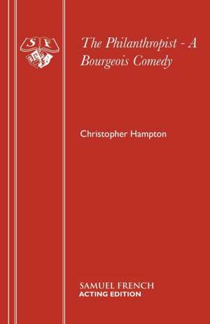 The Philanthropist - A Bourgeois Comedy de Christopher Hampton