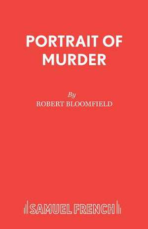 Portrait of Murder de Robert Bloomfield