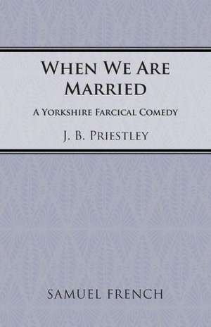 When We Are Married de J. B. Priestley