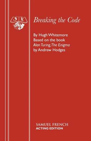 Breaking the Code de Hugh Whitemore