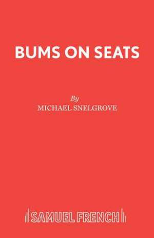 Bums on Seats de Michael Snelgrove