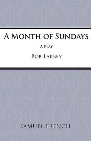 A Month of Sundays de Bob Larbey