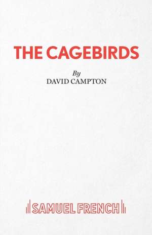 The Cagebirds de David Campton