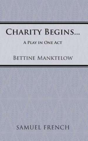 Charity Begins... de Bettine Manktelow