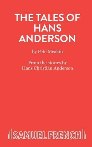 The Tales of Hans Andersen de Pete Meakin