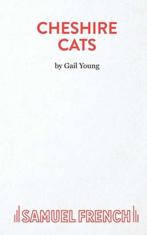 Cheshire Cats de Gail Young