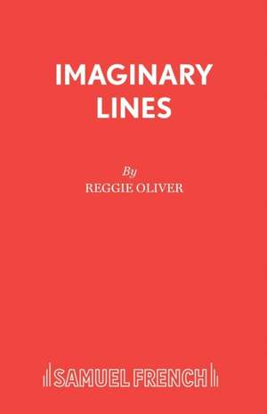 Imaginary Lines de REGGIE OLIVER