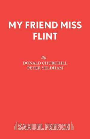 My Friend Miss Flint de Donald Churchill