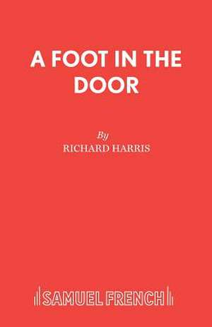 A Foot in the Door de Richard Harris