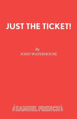 Just the Ticket! de John Waterhouse