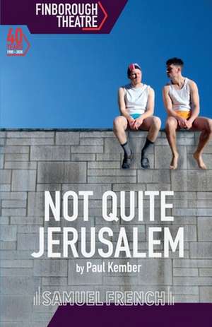 Not Quite Jerusalem de Paul Kember