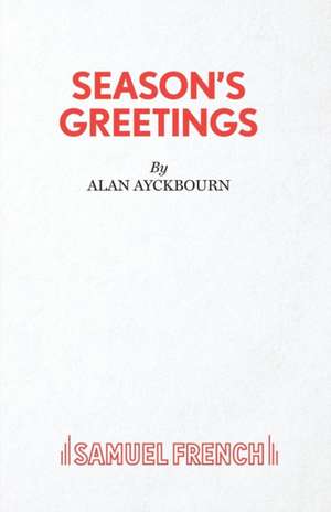 Season's Greetings de Alan Ayckbourn