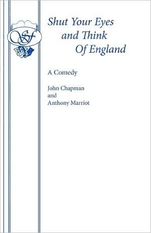 Shut Your Eyes and Think of England de John Chapman