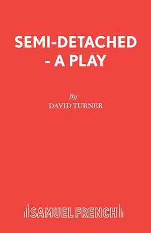 Semi-Detached - A Play de David Turner