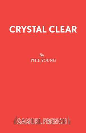 Crystal Clear de Phil Young