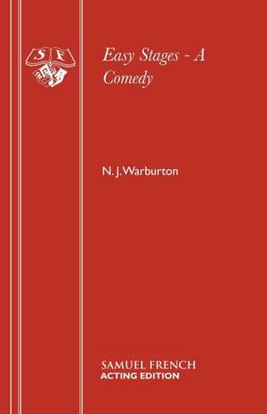 Easy Stages - A Comedy de N. J. Warburton