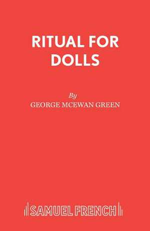 Ritual for Dolls de George McEwan Green