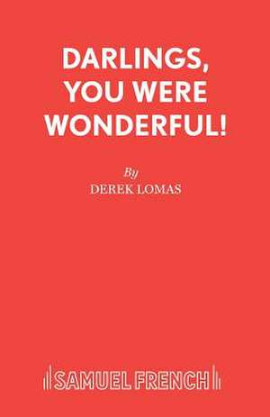 Darlings, You Were Wonderful! de Derek Lomas