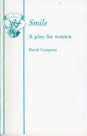 Smile - A Play for Women de David Campton