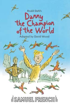 Danny the Champion of the World de Roald Dahl