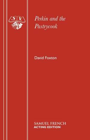 Perkin and the Pastrycook de David Foxton