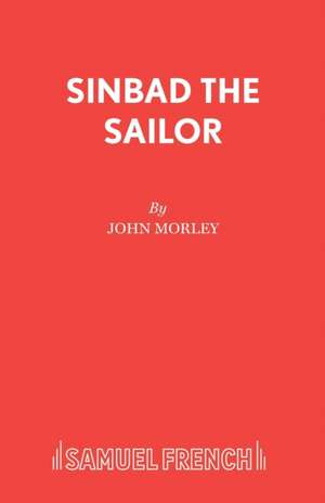 Sinbad the Sailor de John Morley