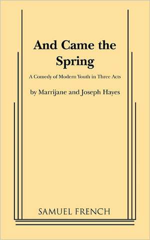 And Came the Spring de Marrijane Hayes