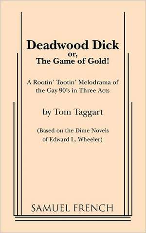 Deadwood Dick de Tom Taggart