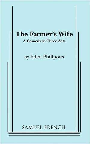 The Farmer's Wife de Eden Phillpotts