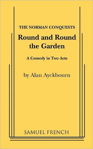 Round and Round the Garden de Alan Aychbourn