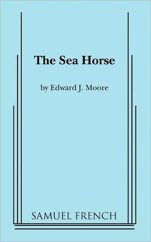 The Sea Horse de Edward J. Moore