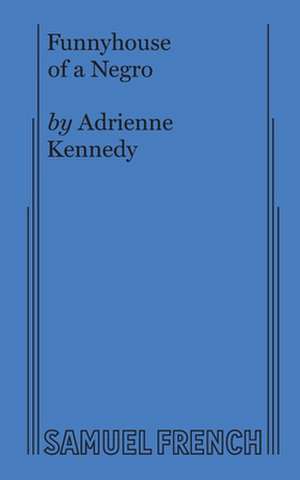 Funnyhouse of a Negro de Adrienne Kennedy